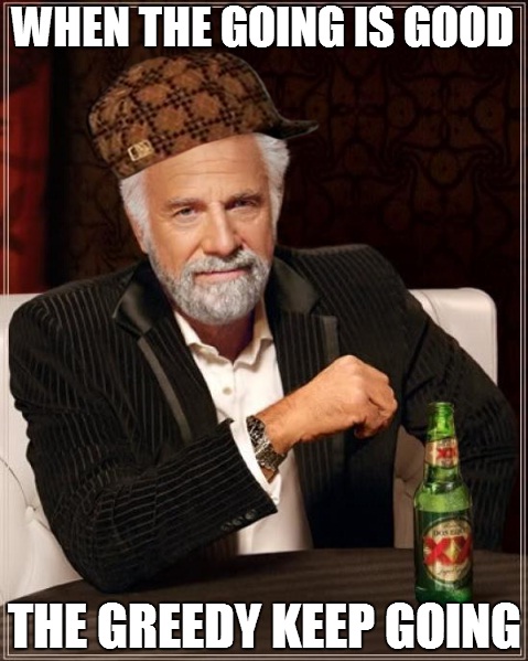 going is good Wise man’s words come to mind with a meme to drive that in