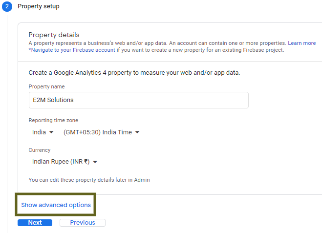 Universal Analytics Property along with GA4 analytics property click on the 'Show Advanced Options'